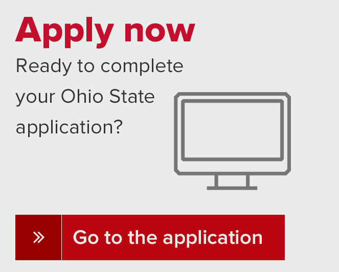Apply now. Ready to complete your online application? Go to the application.